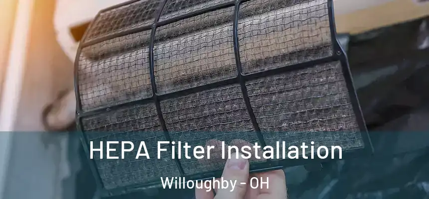  HEPA Filter Installation Willoughby - OH