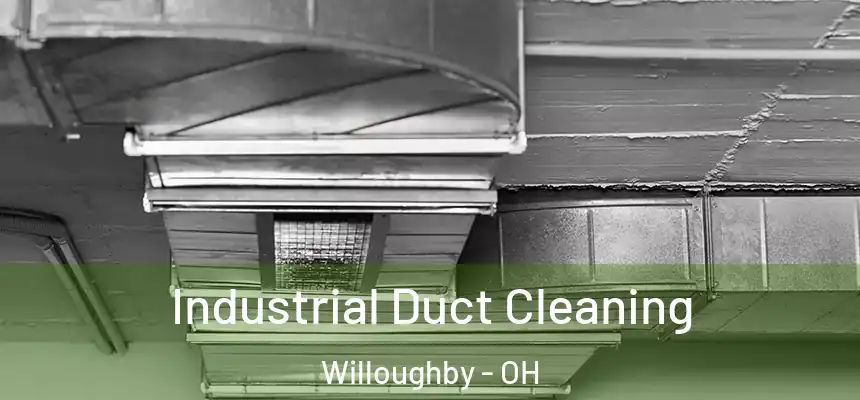 Industrial Duct Cleaning Willoughby - OH